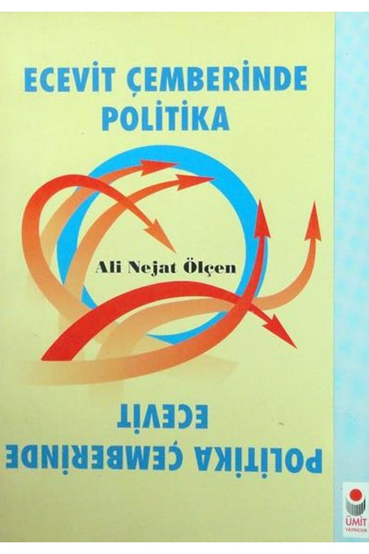Literatürk Academia Ecevit Çemberinde Politika - Ali Nejat Ölçen (1995 Basım)