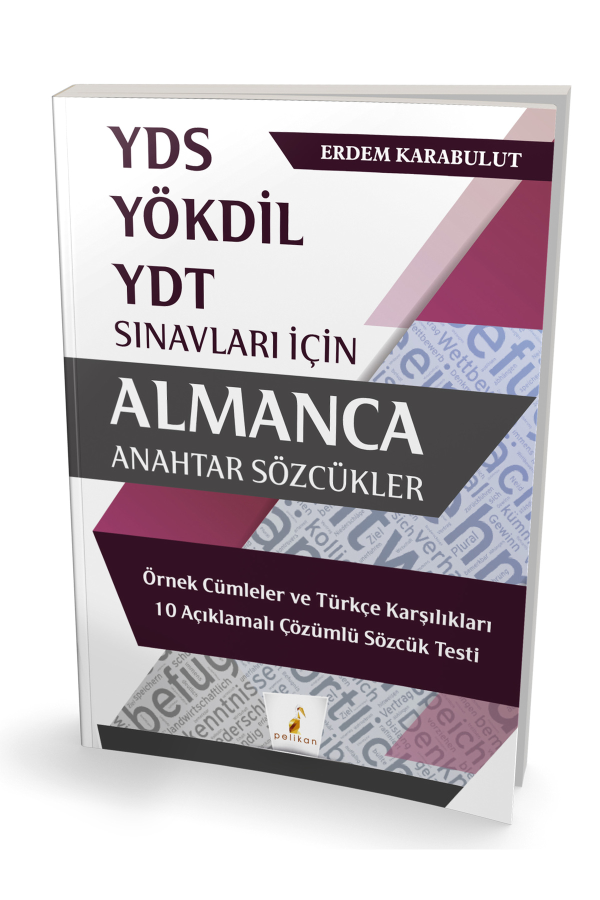 Pelikan Kitabevi YDS YÖKDİL ve YDT Sınavları İçin Almanca Anahtar