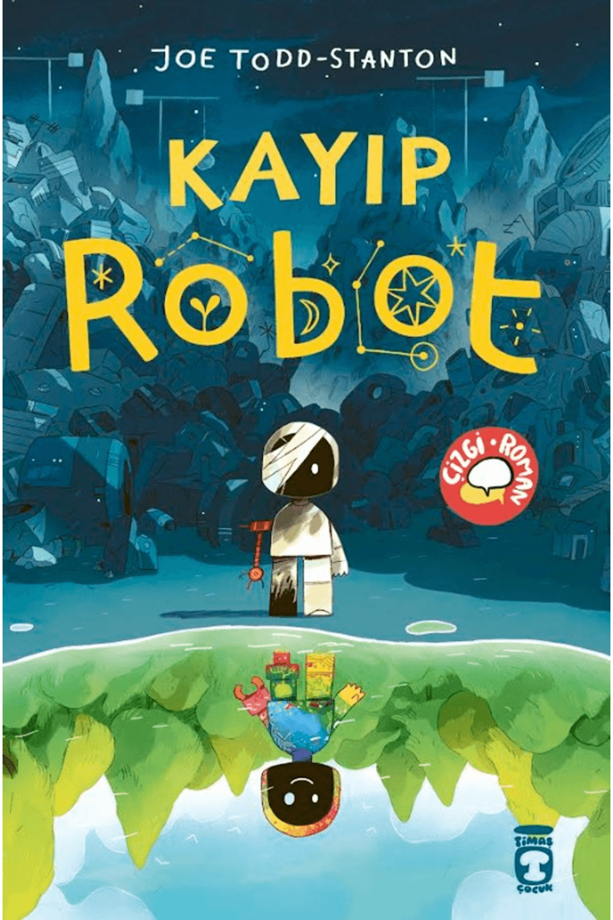 Timaş Çocuk Kayıp Robot Çizgi Roman joe todd