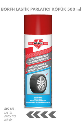 Börfh LASTİK PARLATICI KÖPÜK- 500ML