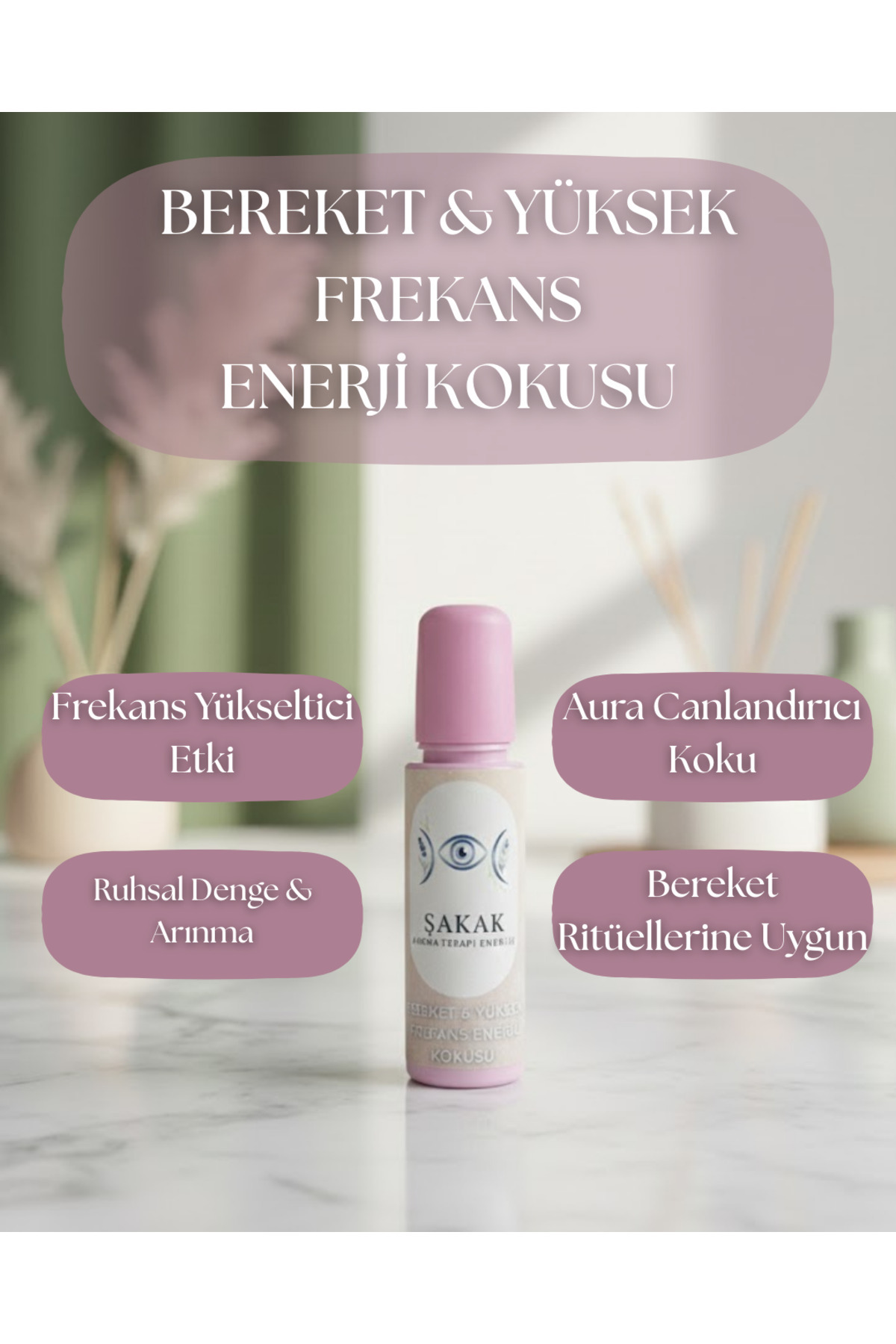 ŞAKAK Aromaterapi Enerjisi Bereket & Yüksek Frekans Enerjisi