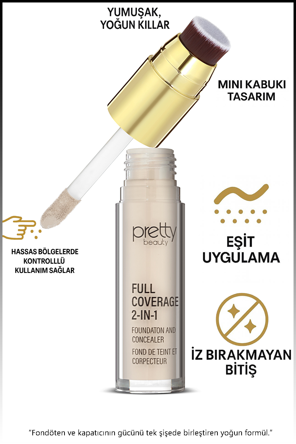 Pretty Beauty Full Coverage 2-in-1 Fondöten & Kapatıcı Concealer - Özel Fırça Tasarımı - Doğal Bitiş