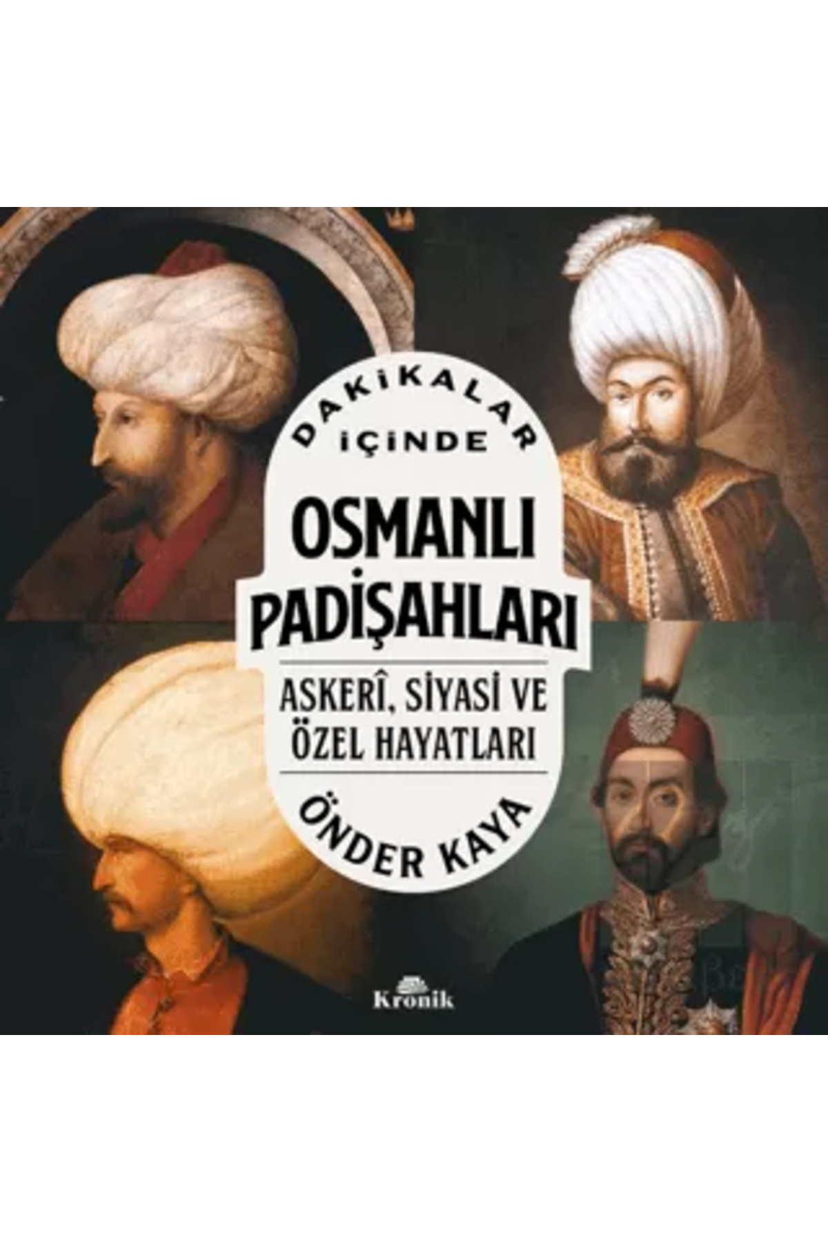 Kronik Kitap Dakikalar İçinde Osmanlı Padişahları - Fiyatı, Yorumları