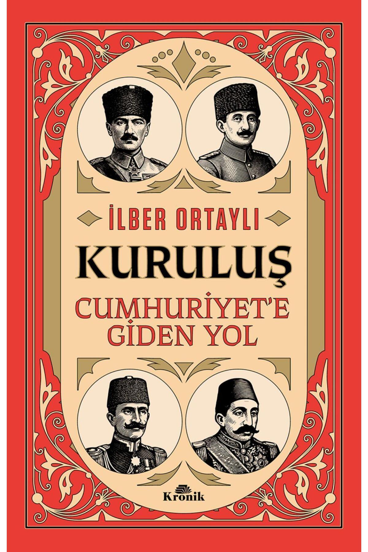 Kronik Kitap Kuruluş - Cumhuriyet'e Giden Yol - Fiyatı, Yorumları