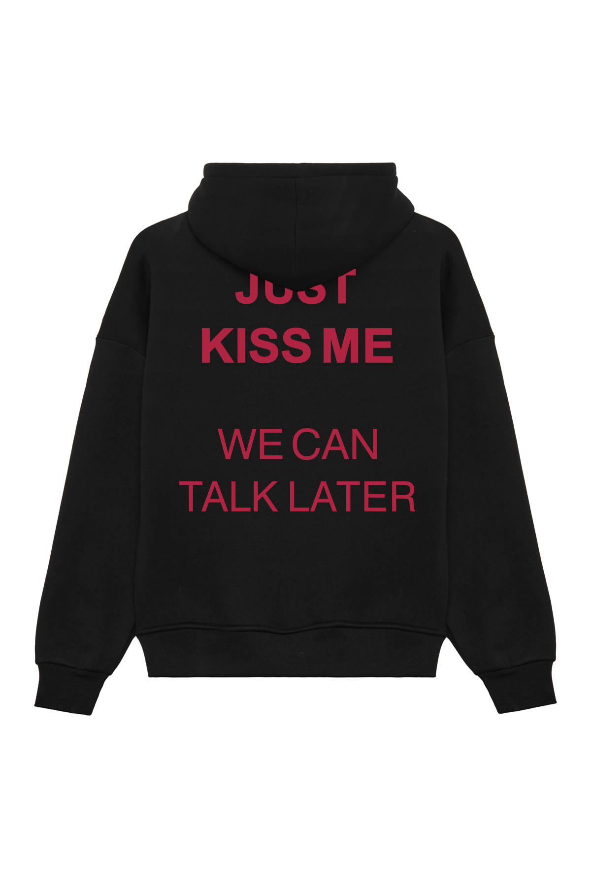 Unisex Just Kiss Me Baskılı Oversize Bol Kesim Pamuklu 3 İplik Şardonlu Siyah Kapüşonlu Sweatshirt