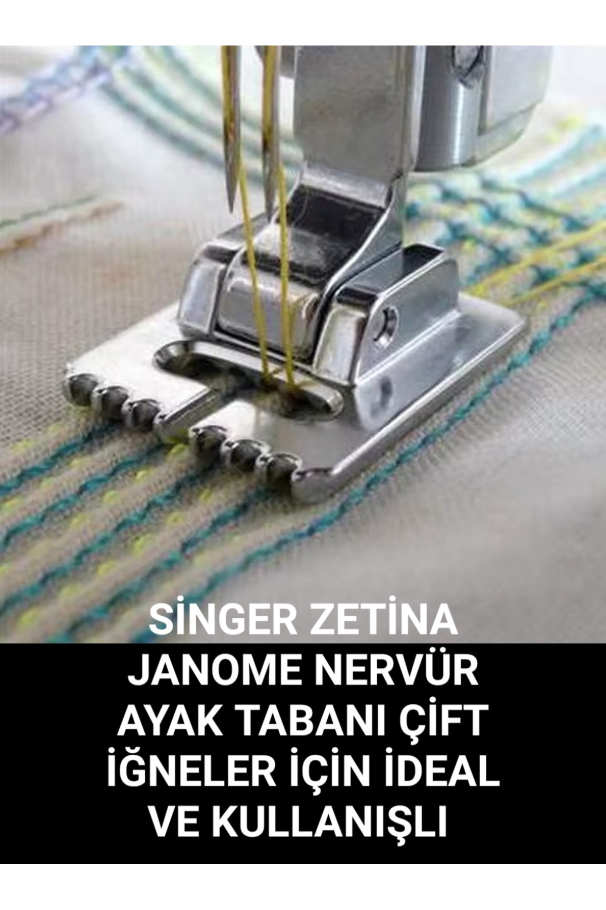 Swart Zetina singer Janome Brother nervür ayak tabanı ve çift iğne