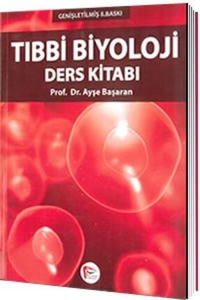 Tıbbi Biyoloji Ders Kitabı - Ayşe Başaran 9786058914216