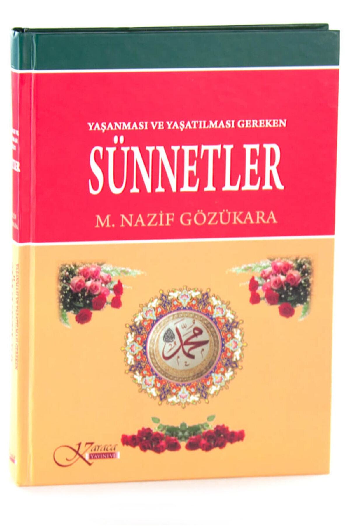 Karaca Yayinevi Yasanmasi Ve Yasatilmasi Gereken Sunnetler M Nazif Gozukara Fiyati Yorumlari Trendyol