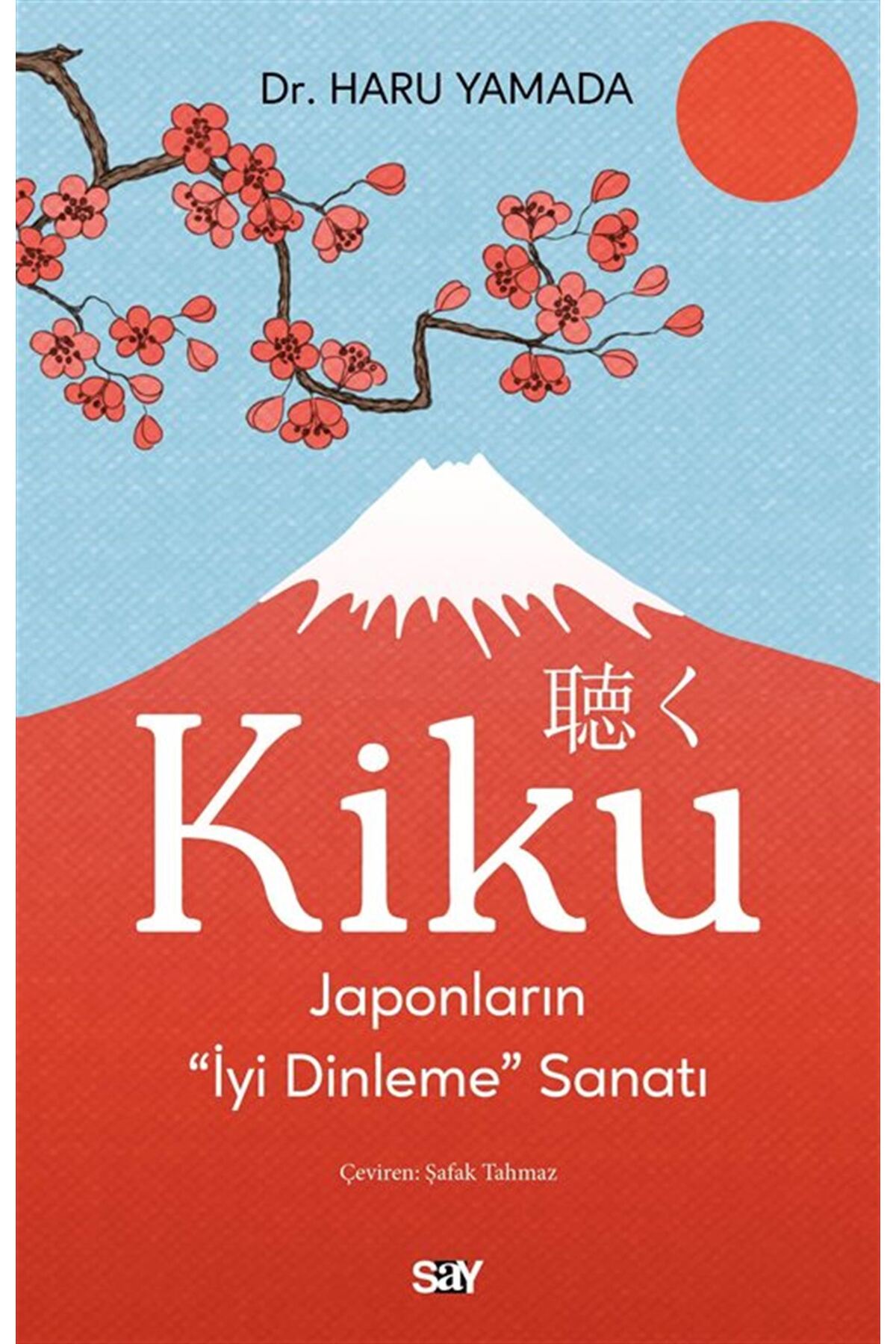 Say Yayınları Kiku & Japonların İyi Dinleme Sanatı - Fiyatı, Yorumları