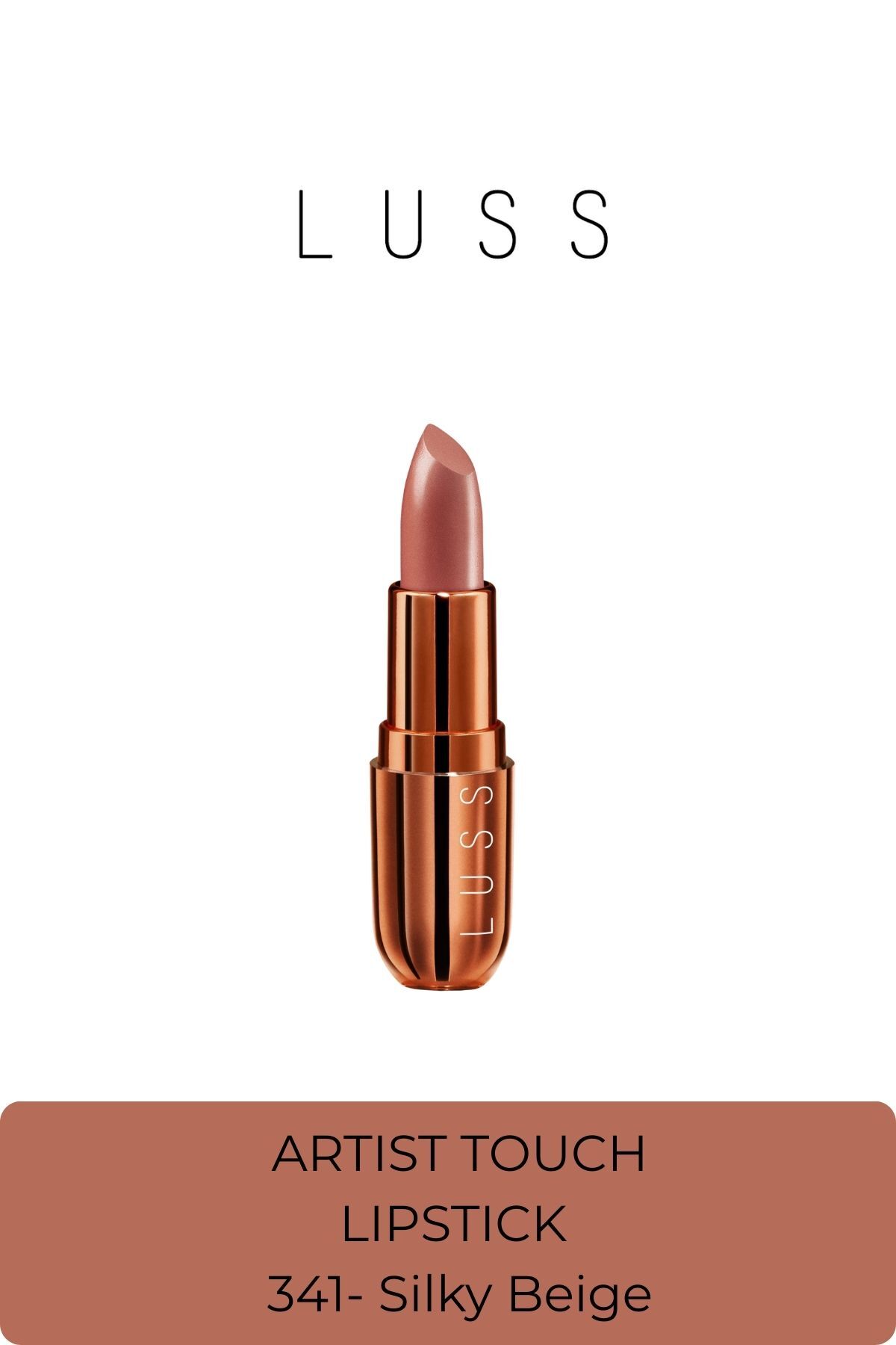 LUSS Artist Touch Nude Lipstick 341 Silky Beige - Fiyatı, Yorumları