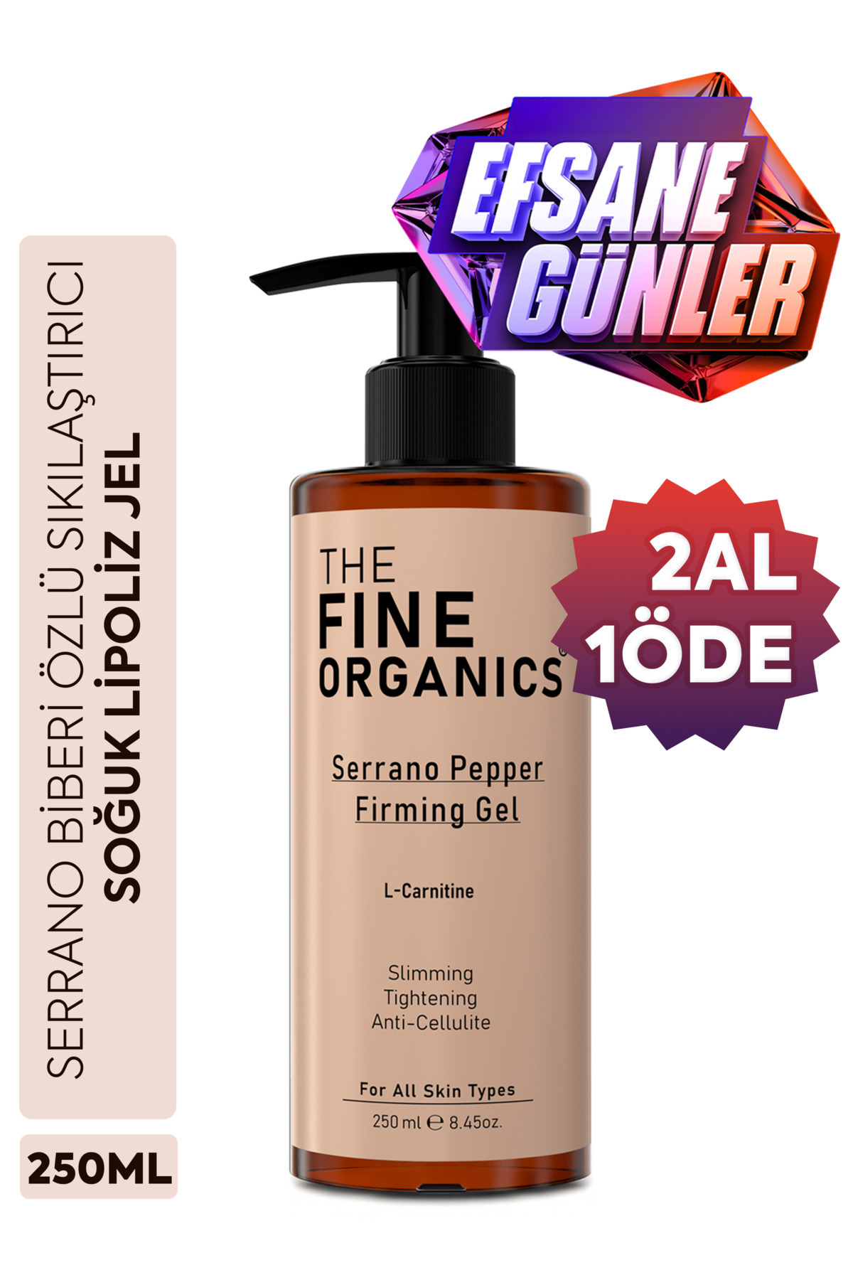 THE FINE ORGANICS Serrano Biberi Özlü Sıkılaştırıcı Bölgesel İncelme Selülit ve Çatlak Karşıtı Soğuk Lipoliz Jel 250ml