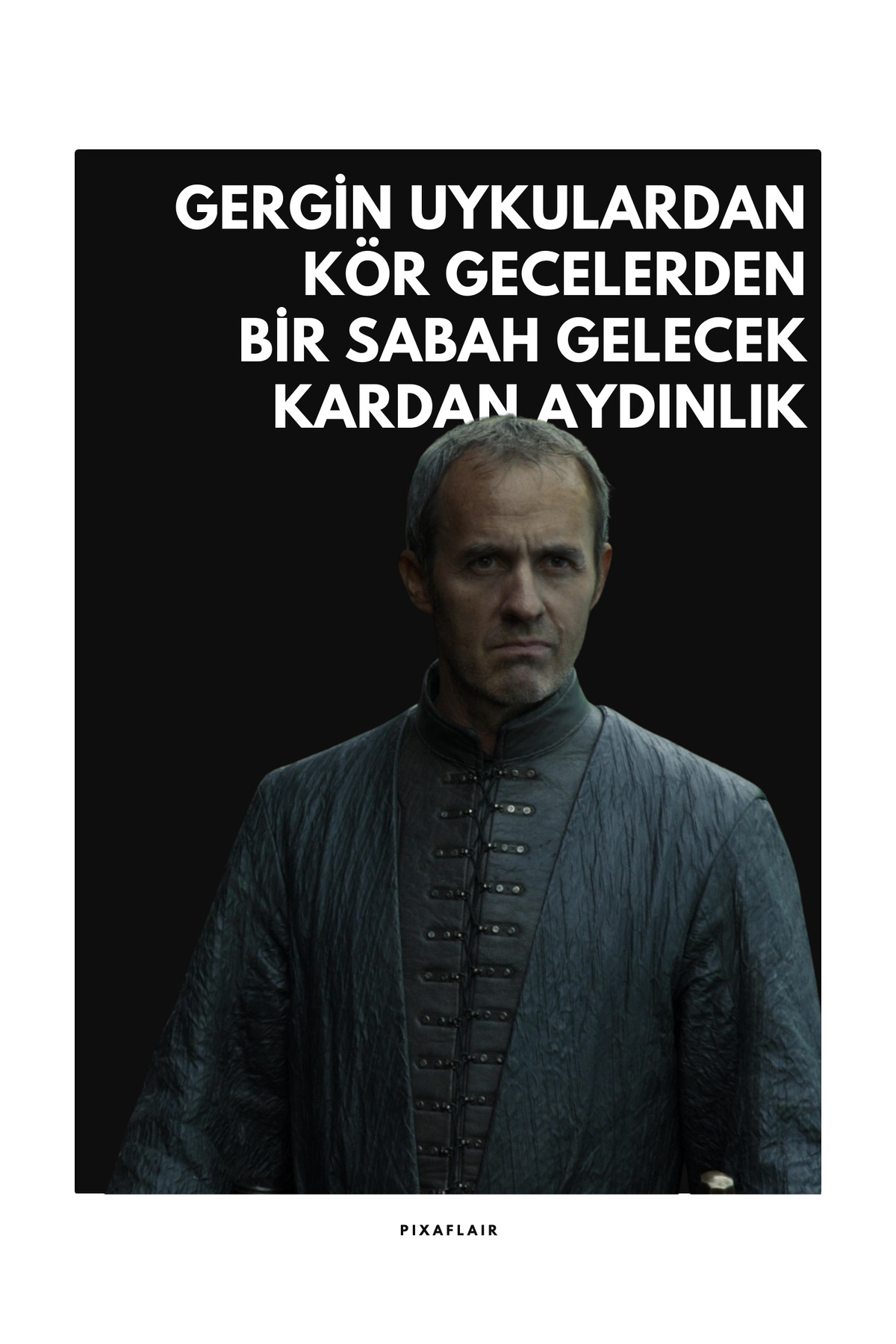 Pixaflair - Game Of Thrones - Stannis Baratheon'a Ağıt