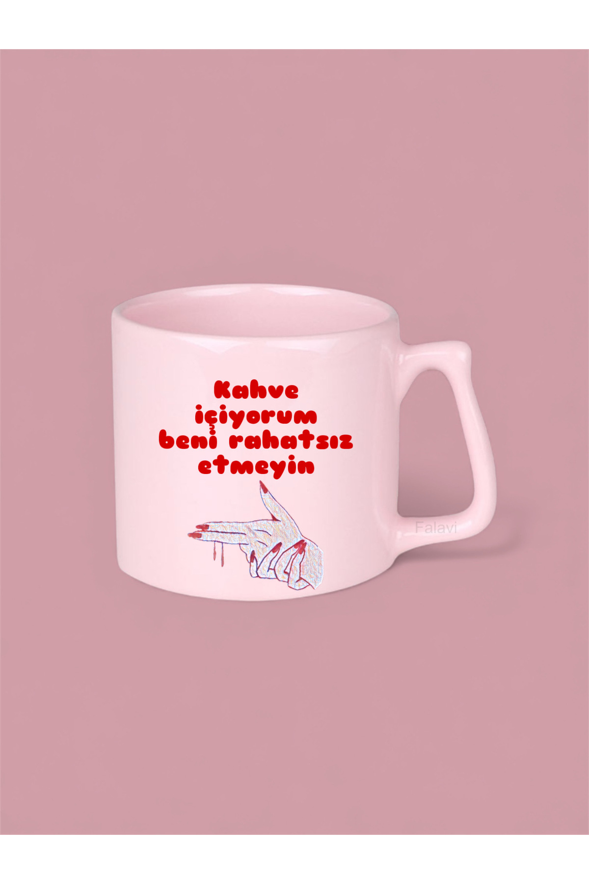 FALAVİ  Kahve İçiyorum Beni Rahatsız Etmeyin Yazılı Pembe Kupa