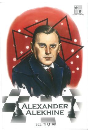 Analiz Yayınları Alexander Alekhine Satranç Dehası – En İyi Oyunlar ve Analiz...