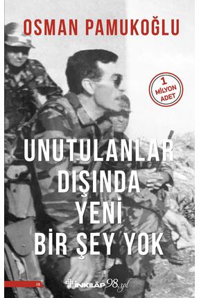 İnkılap Kitabevi Unutulanlar Dışında Yeni Bir Şey Yok (Yeni Kapak)