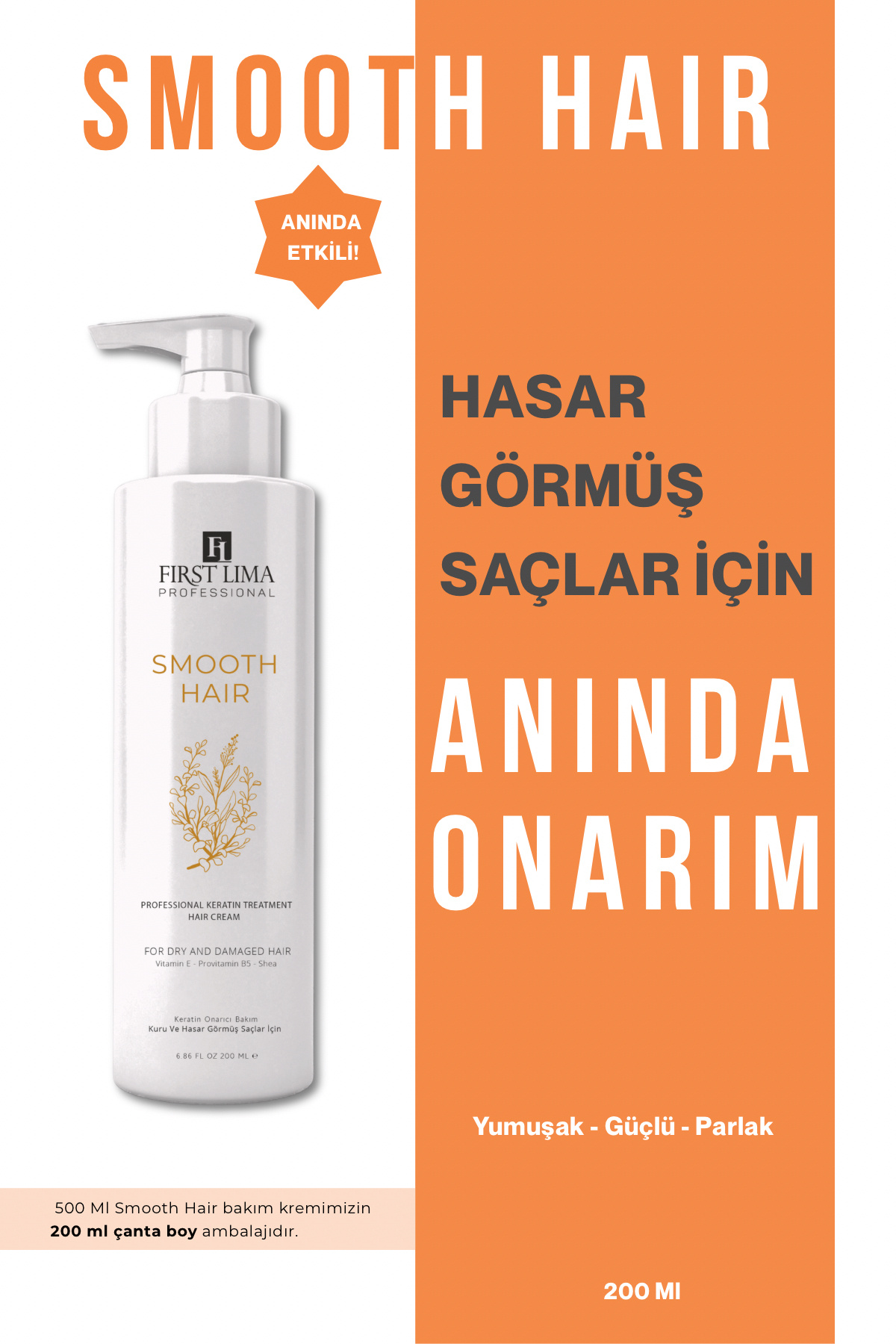 First Lima Professional HASARLI VE TARANMAYAN SAÇLAR İÇİN YOĞUN NEMLENDİRİCİ ŞOK BAKIM KREMİ SMOOTH HAIR 200 ML