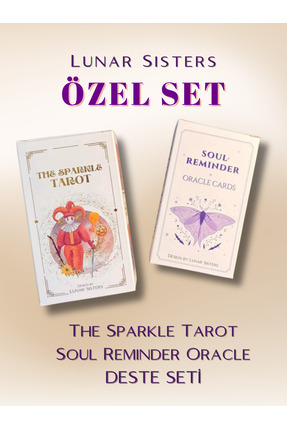 Lunar Sisters Özel Set: The Sparkle Tarot & Soul Reminder Oracle Destesi
