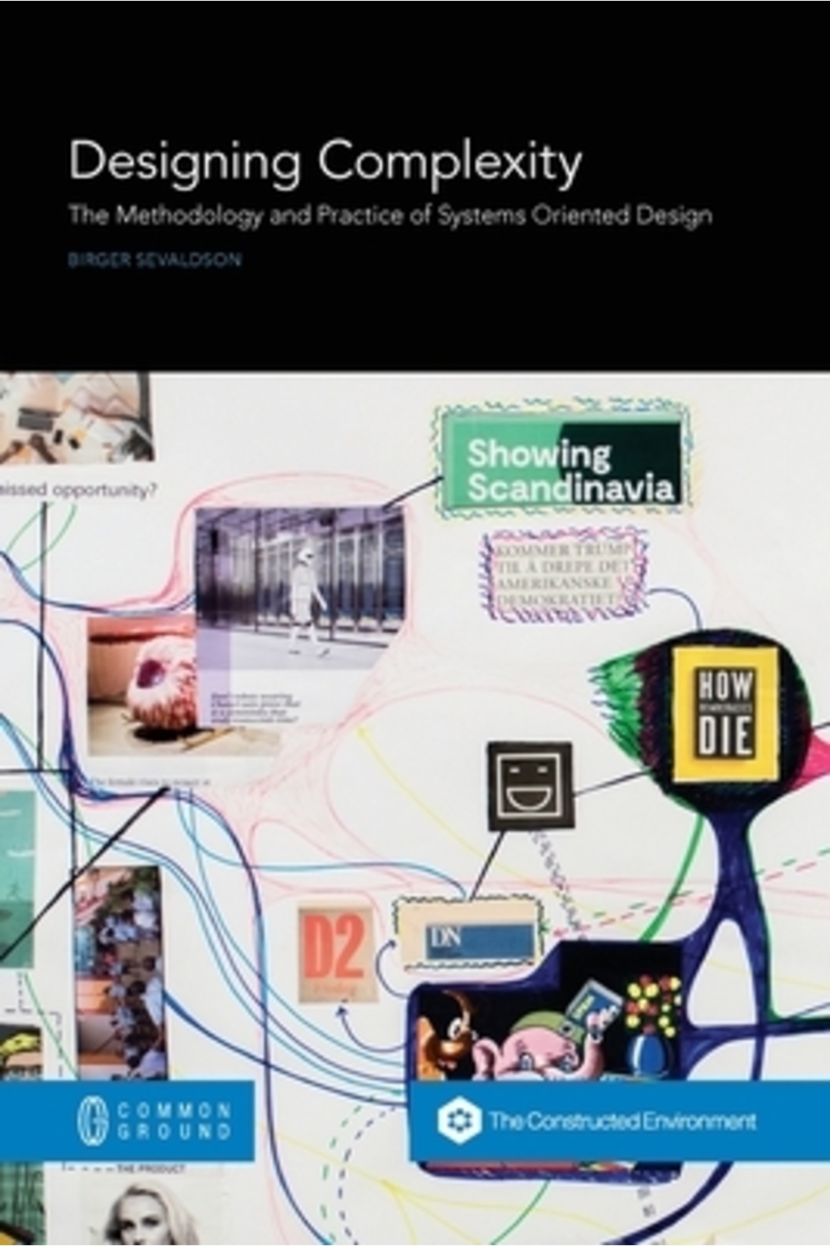 Common Ground Pub Designing Complexity: The Methodology and Practice of ...