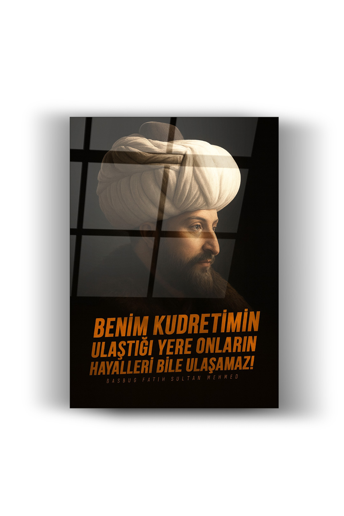 Fatih Sultan Mehmed Sözlü Cam Tablo – Tarihi ve Millî Değerli Dekoratif Tablo Ev & Ofis Dekoru