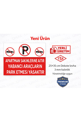 ünalgrup Apartmana Aittir Park Etmek Yasaktır Uyarı İkaz Levhası 25*35 cm