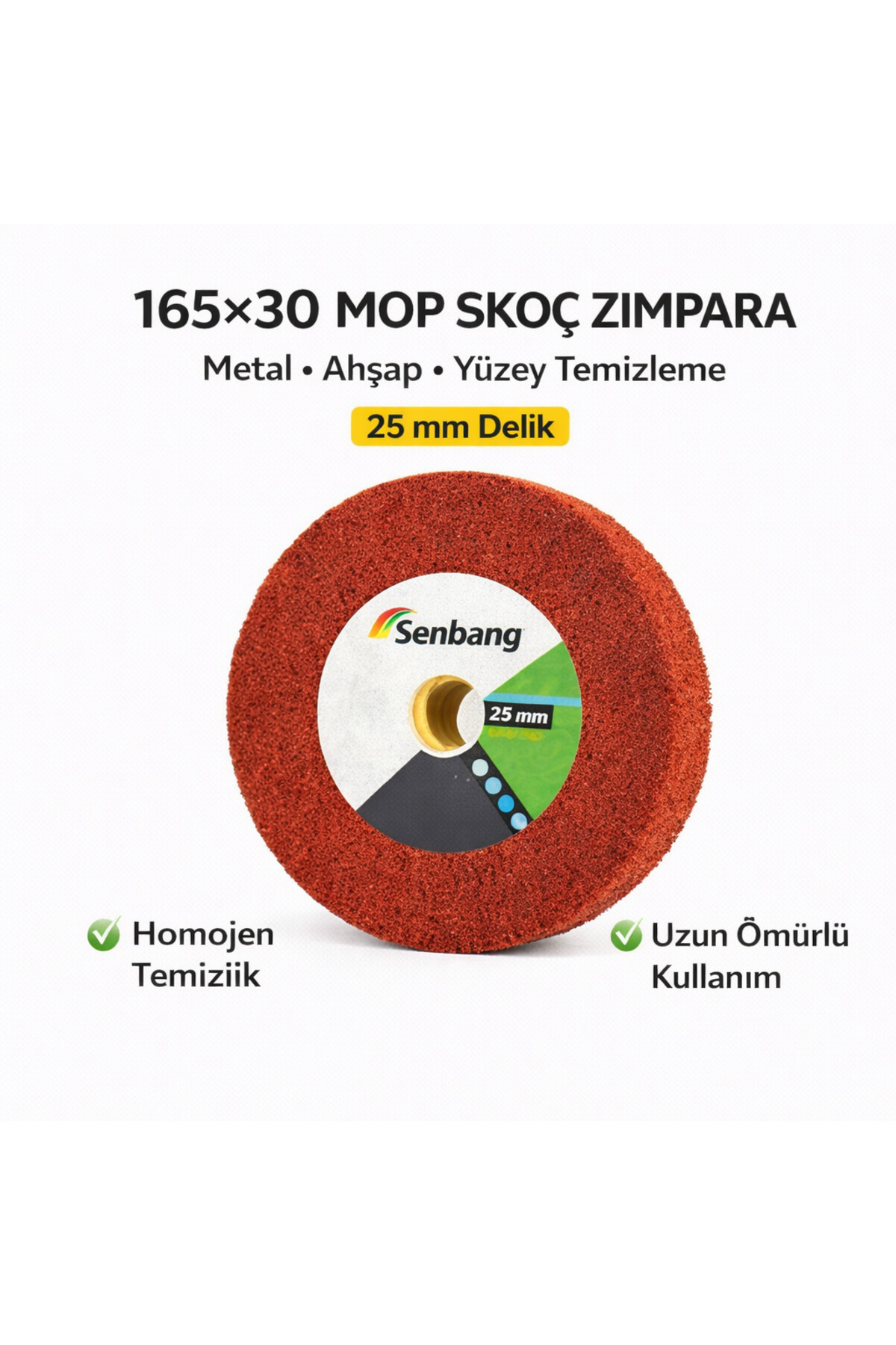 SENBANG 165x30 Mop Skoç Zımpara Disk 25 mm Delik Metal Ahşap Yüzey