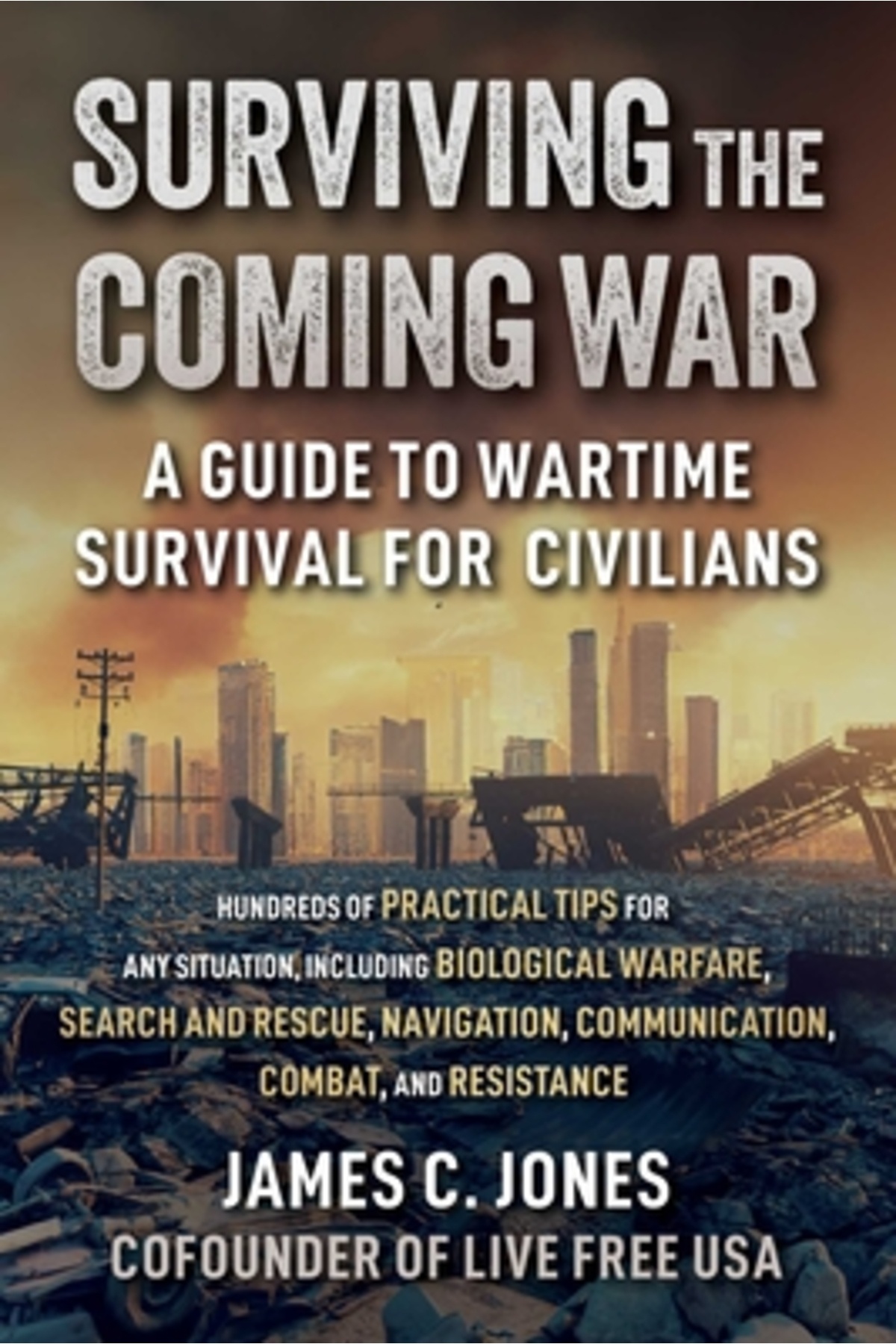 Skyhorse Pub Surviving the Coming War A Guide to Wartime Survival for
