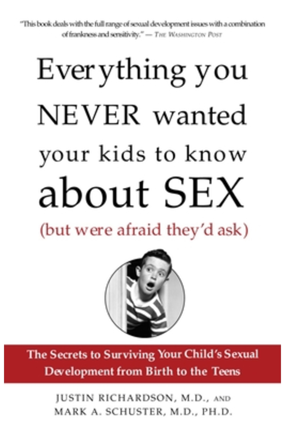 Three Rivers Press (Ca) Everything You Never Wanted Your Kids to Know ...
