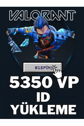1epin Valorant 5350 VP ID YÜKLEME