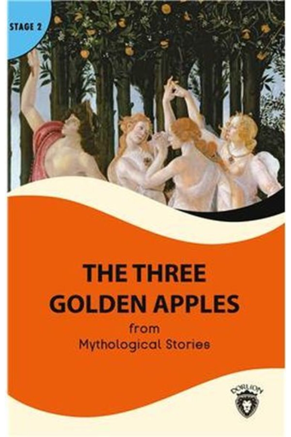 Dorlion Yayınları The Three Golden Apples Stage 2 - Mythological Stories 9786254070075