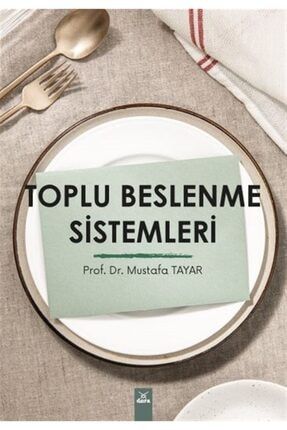 Toplu Beslenme Sistemleri - Mustafa Tayar 9786052473160