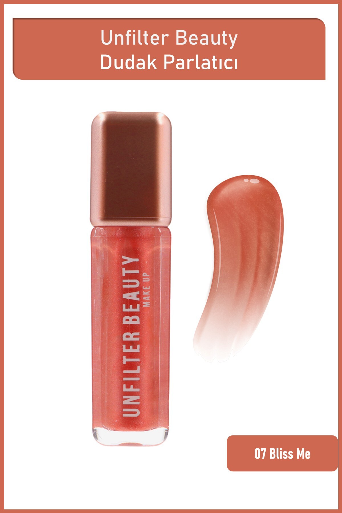 Unfilter Beauty Lipgloss 07 Bliss Me - Fiyatı, Yorumları