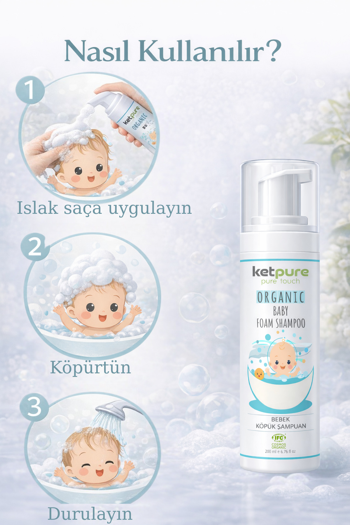 ketpure Organik Bebek Köpük Şampuan – Yenidoğandan İtibaren | Saç Ve Vücut İçin – 200 ml fotoğrafı 6 (önizleme)