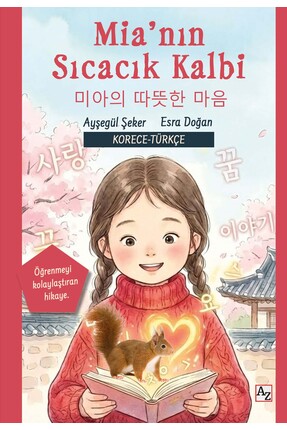 Az Kitap Mia’nın Sıcacık Kalbi - Ayşegül Şeker – Esra Doğan