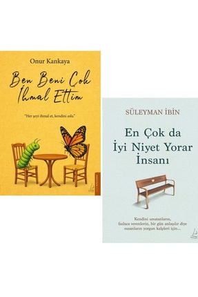 Destek Yayınları Ben Beni Çok İhmal Ettim Onur Kankaya / En Çok da İyi Niyet ...