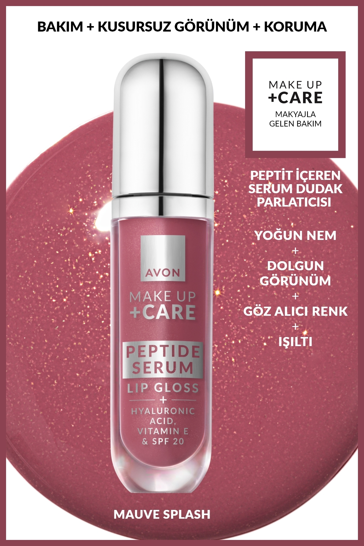 Avon Make Up + Care Peptit İçeren Serum Gloss Dudak Parlatıcısı - Mauve Splash - Fiyatı, Yorumları