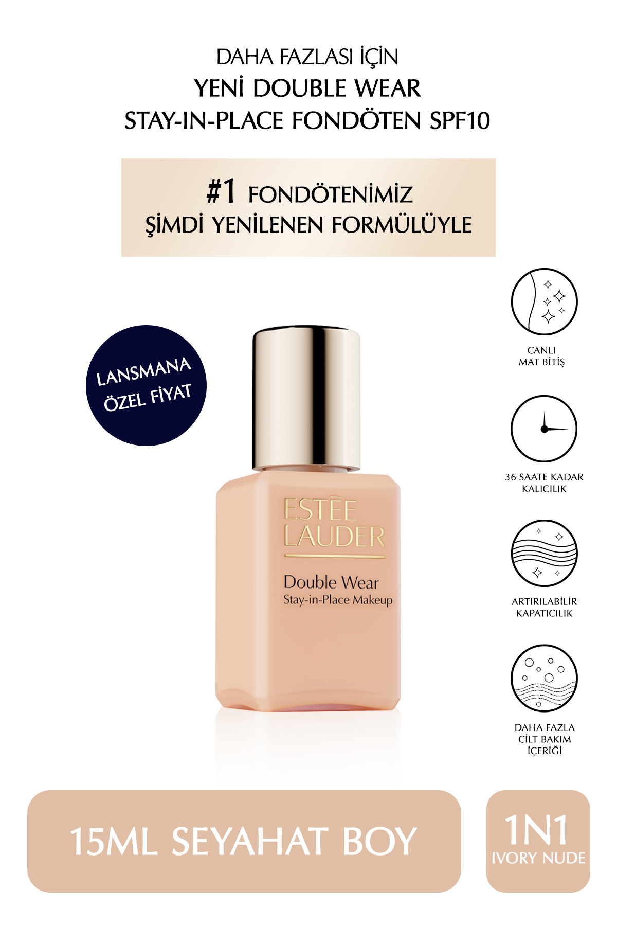 Estee Lauder Seyahat Boy Fondöten - Double Wear Stay-in-Place Fondöten SPF10 (1N1 IVORY NUDE) 15ml - Fiyatı, Yorumları