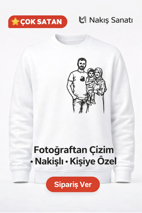 Nakış Sanatı Kişiye Özel Nakışlı Sweatshirt – Anılarınız Kumaşa İşlensin