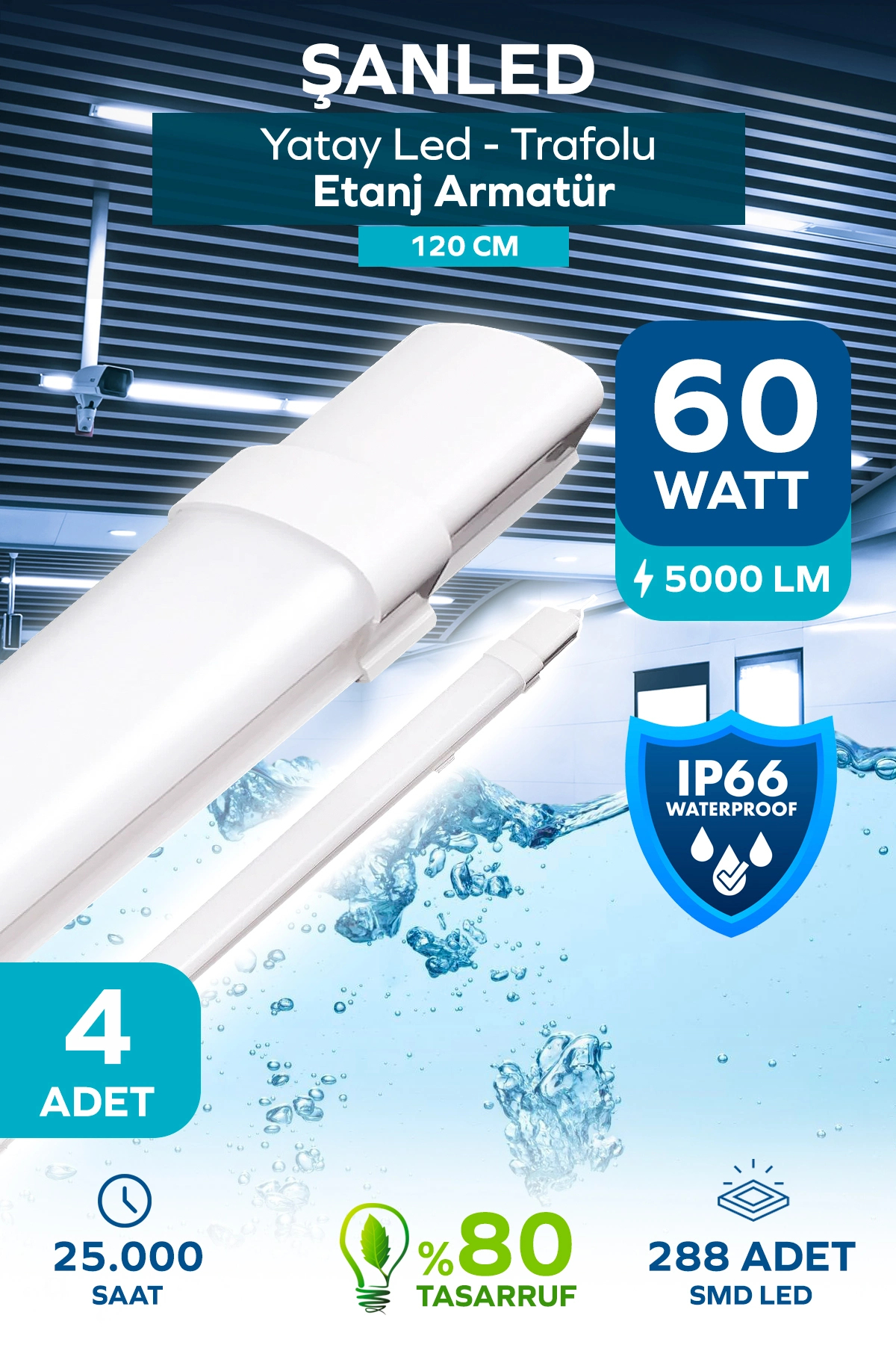 ŞANLED 60W 120 cm Yatay LED Etanj Armatür-Trafolu Beyaz Işık 4