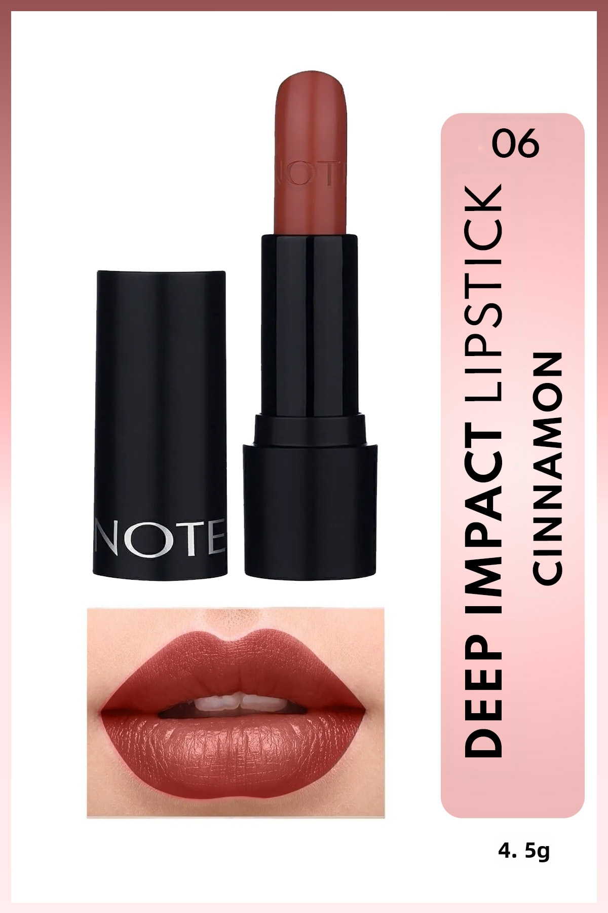 Note Cosmetics Deep Impact Lipstick Creamy Textured Semi-Gloss Lipstick 06 Cinnamon - Brown