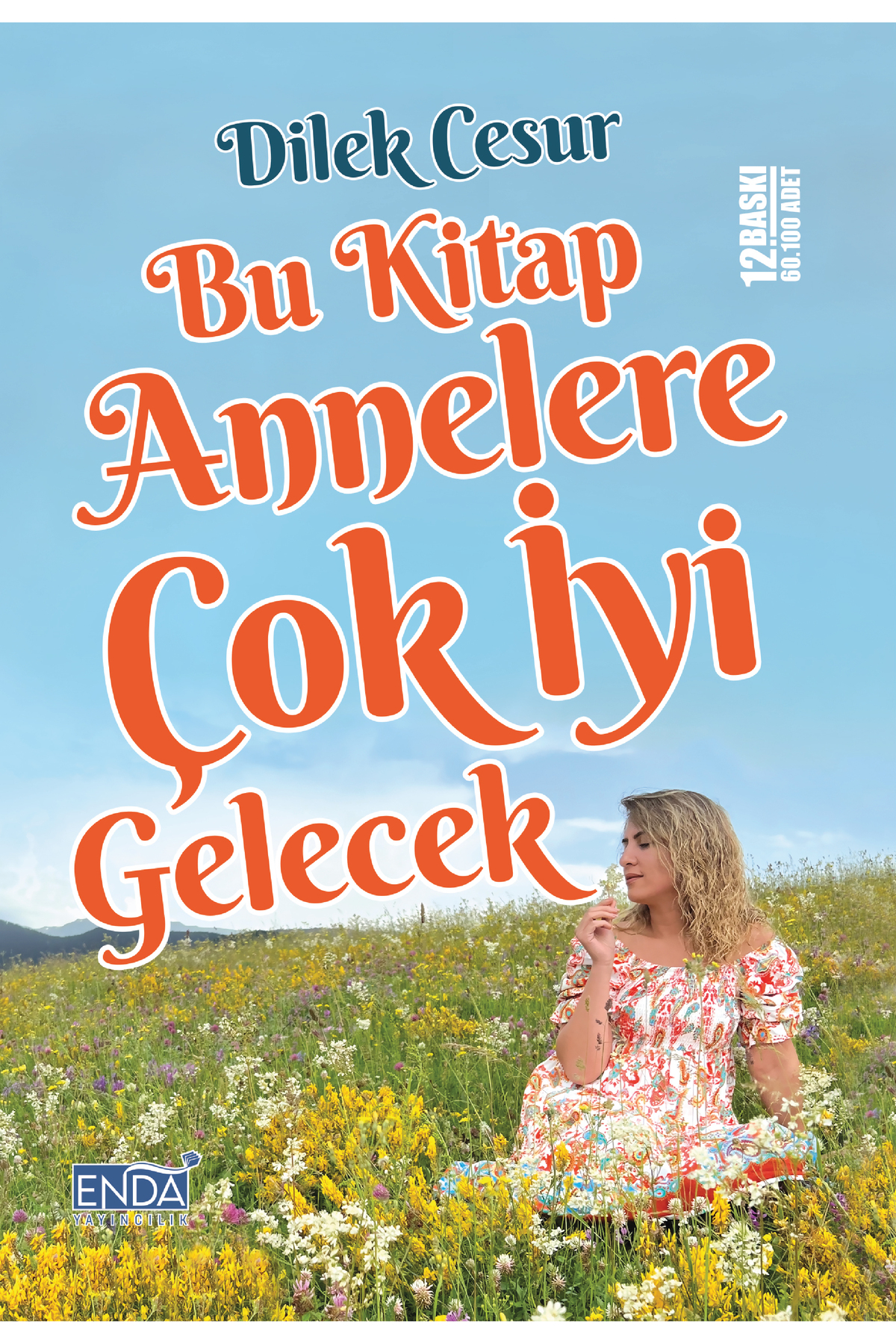 ENDA YAYINCILIK Bu Kitap Annelere Çok İyi Gelecek - Dilek Cesur - Fiyatı, Yorumları