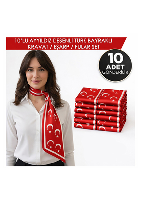 tarzınısec 10’lu Ayyıldız Desenli Türk Bayraklı Kravat / Eşarp / Fular Set