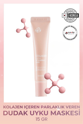 Eyenlip Beauty Kolajen Içeren Parlaklık Veren Dudak Uyku Maskesi 15 Gr