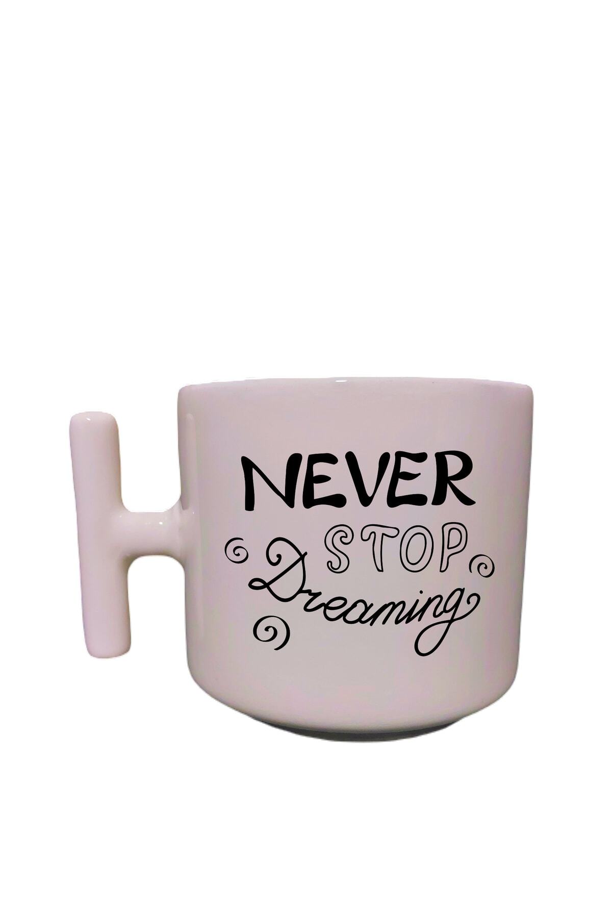 Never Stop Dreaming Fun Custom Design Mug Latte Cup With Cream Color T Handle