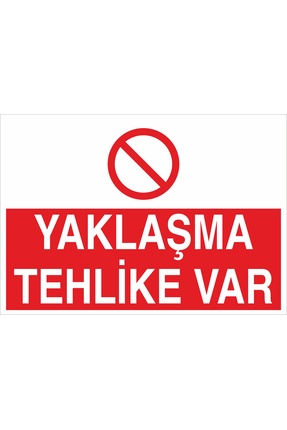 otovoo Yaklaşma Tehlike Var 25x35cm 3mm Dekota