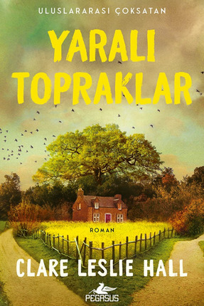 Pegasus Yayınları Yaralı Topraklar – Clare Leslie Hall