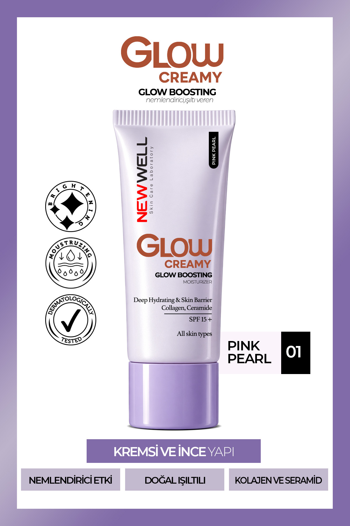 New Well Glow Boosting Işıltı Veren Nemlendirici Yüz Kremi SPF 15+ Pink Pearl 01 30 ml - Fiyatı, Yorumları