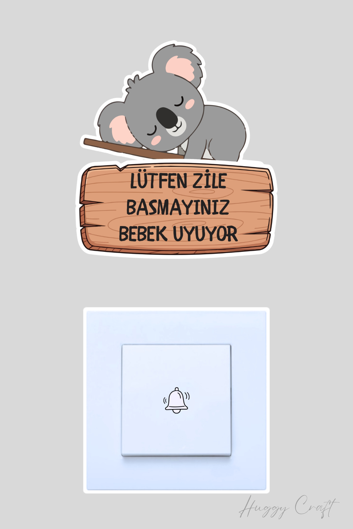 「Koala」A子 お願いします Huggy Craft Uykucu Koala - Lütfen Zile Basmayınız Bebek Uyuyor