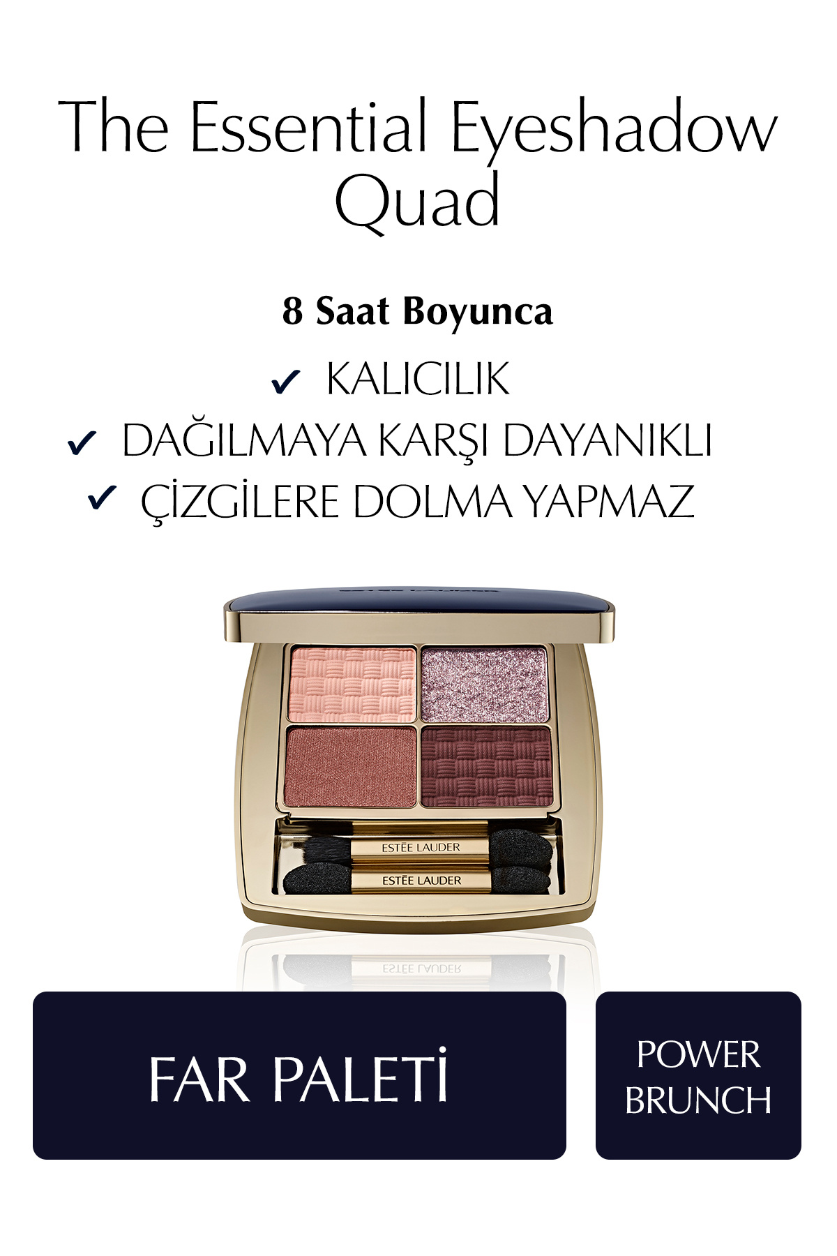 Estee Lauder The Essential Eyeshadow Quad Far Paleti - Renk: Power Brunch — رنگارنگ 140642