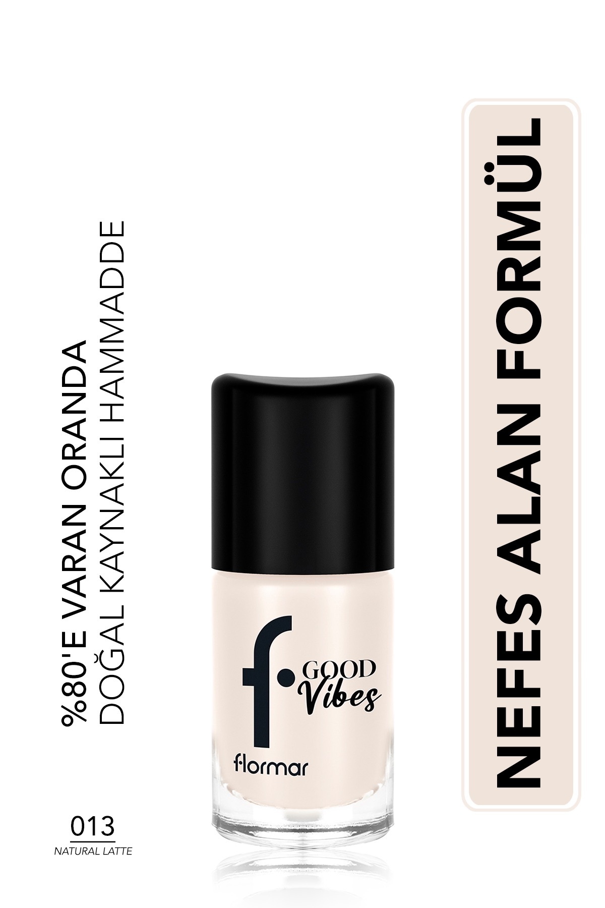 Flormar Good Vibes Yüksek Pigmentli & Parlak Bitişli Nefes Alabilen Oje - Fiyatı, Yorumları