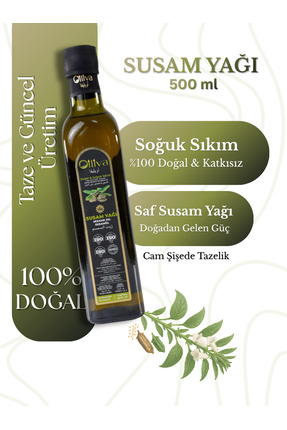 OILIVA GIDA SAN. VE DIŞ TİC. LTD. ŞTİ. %100 Doğal Soğuk Sıkım Susam Yağı 500 ...